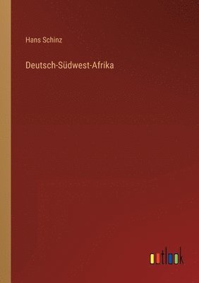 Hans Schinz - Deutsch-Südwest-Afrika, Häftad