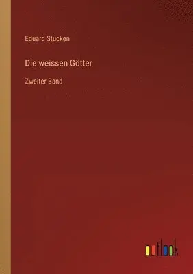 Eduard Stucken - weissen Götter, Häftad. Tillgänglighet: Lägg i varukorg