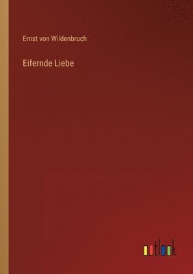 Eifernde Liebe