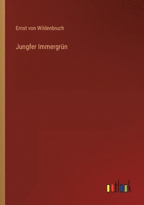 Jungfer Immergrün