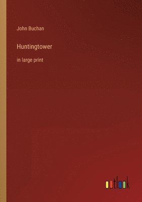 John Buchan - Huntingtower, Häftad