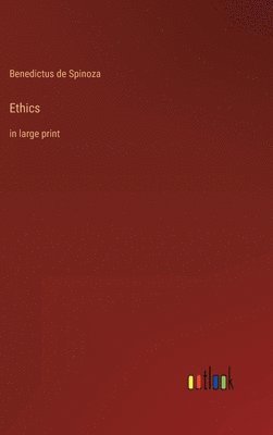 Benedictus De Spinoza - Ethics, Inbunden