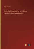 Deutsche bungsstcke zu K. Khns Franzsischer Schulgrammatik