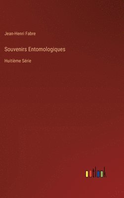 Jean-Henri Fabre - Souvenirs Entomologiques, Inbunden