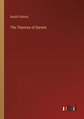 Rudolf Schmid - Theories of Darwin, Häftad