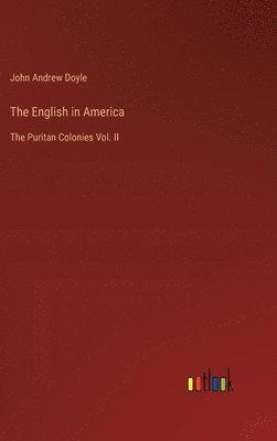 John Andrew Doyle - English in America, Inbunden