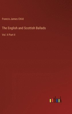 Francis James Child - English and Scottish Ballads, Inbunden