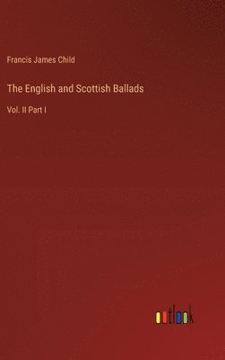 Francis James Child - English and Scottish Ballads, Inbunden