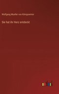 Sie hat ihr Herz entdeckt