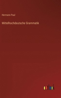 Hermann Paul - Mittelhochdeutsche Grammatik, Inbunden