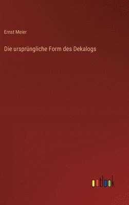 Ernst Meier - ursprüngliche Form des Dekalogs, Inbunden