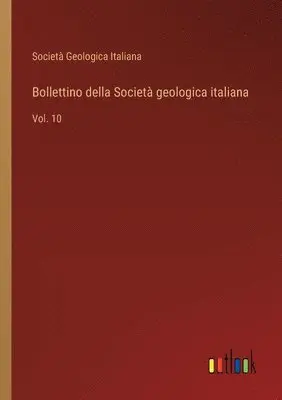 Società Geologica Italiana - Bollettino della Società geologica italiana, Häftad. Tillgänglighet: Lägg i varukorg