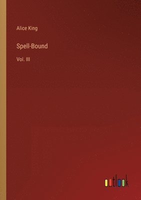 Alice King - Spell-Bound, Häftad. Tillgänglighet: Lägg i varukorg