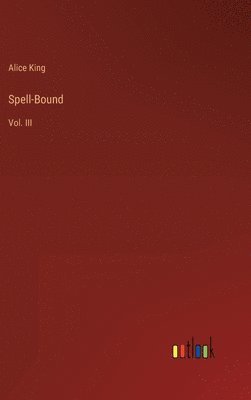 Alice King - Spell-Bound, Inbunden. Tillgänglighet: Lägg i varukorg