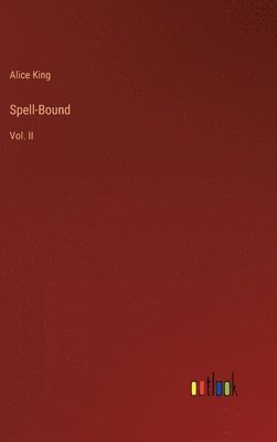 Alice King - Spell-Bound, Inbunden. Tillgänglighet: Lägg i varukorg