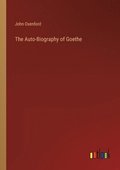 Auto-Biography of Goethe