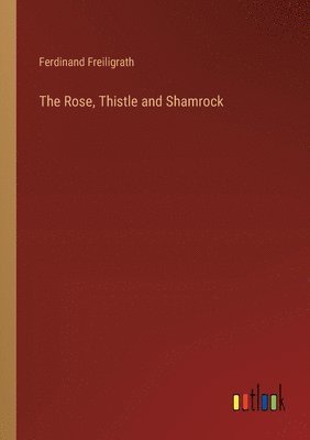 Rose, Thistle and Shamrock