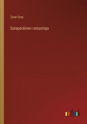 Zane Grey - Salaperäinen ratsastaja, Häftad