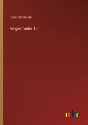 Clara Sudermann - An geöffneter Tür, Häftad. Tillgänglighet: Lägg i varukorg