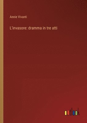 Annie Vivanti - L'invasore, Häftad