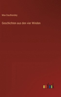 Max Dauthendey - Geschichten aus den vier Winden, Inbunden
