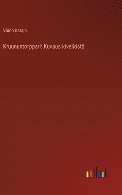 Väinö Kataja - Kruununtorppari, Inbunden