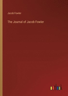 Jacob Fowler - Journal of Jacob Fowler, Häftad. Tillgänglighet: Lägg i varukorg