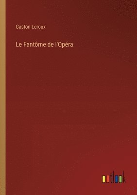 Gaston LeRoux - Fantôme de l'Opéra, Häftad