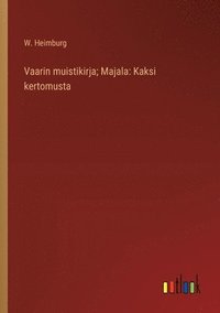 Vaarin muistikirja; Majala