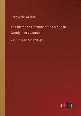 Henry Smith Williams - historians' history of the world in twenty-five volumes, Häftad