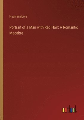 Hugh Walpole - Portrait of a Man with Red Hair, Häftad