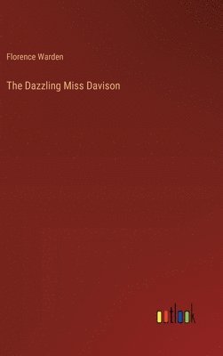 Florence Warden - Dazzling Miss Davison, Inbunden