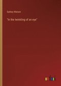 "In the twinkling of an eye"