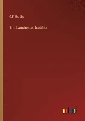 G F Bradby - Lanchester tradition, Häftad. Tillgänglighet: Lägg i varukorg
