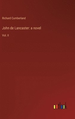 Richard Cumberland - John de Lancaster, Inbunden