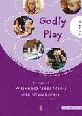 Godly Play. Das Konzept Zum Spielerischen Entdecken Von Bibel Und Glauben / Godly Play. Das Konzept Zum Spielerischen Entdecken Von Bibel Und Glauben: