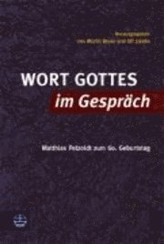 Martin Beyer, Ulf Liedke - Wort Gottes Im Gesprach: Matthias Petzoldt Zum 60. Geburtstag, Häftad