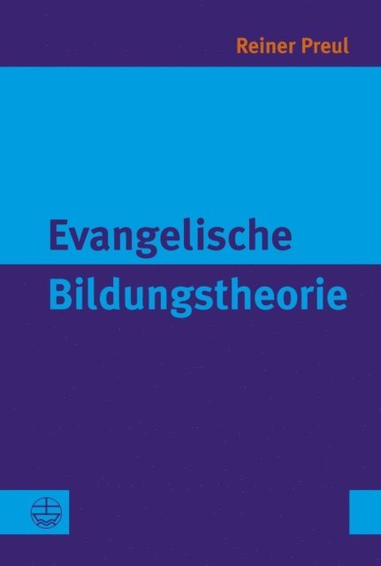 Reiner Preul - Evangelische Bildungstheorie, E-bok