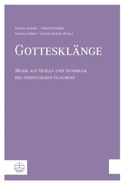 Jochen Kaiser, Verena Gruter, Folkert Fendler, Jochen Arnold - Gottesklänge, E-bok