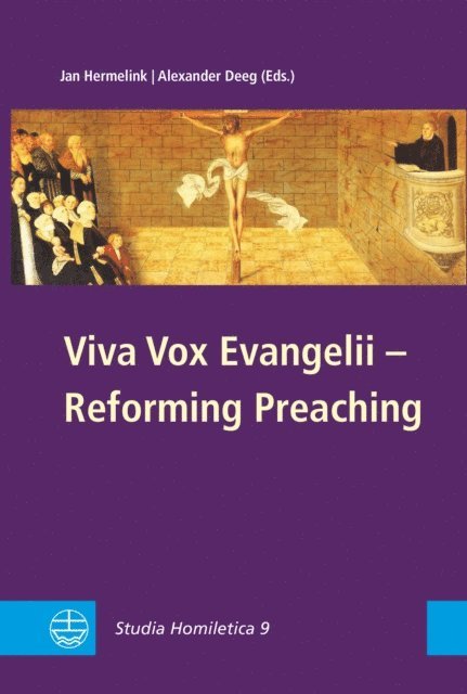Alexander Deeg, Jan Hermelink - Viva Vox Evangelii - Reforming Preaching, E-bok