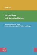 Kirchenbilder und Menschenbildung