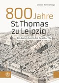 800 Jahre St. Thomas zu Leipzig