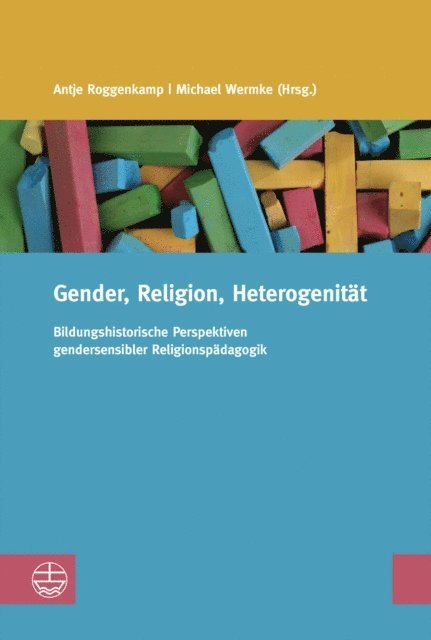 Michael Wermke, Antje Roggenkamp - Gender, Religion, Heterogenität, E-bok