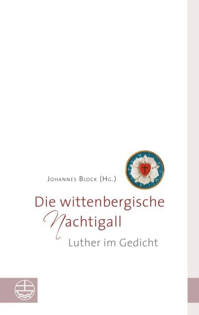 Johannes Block - Die wittenbergische Nachtigall, E-bok