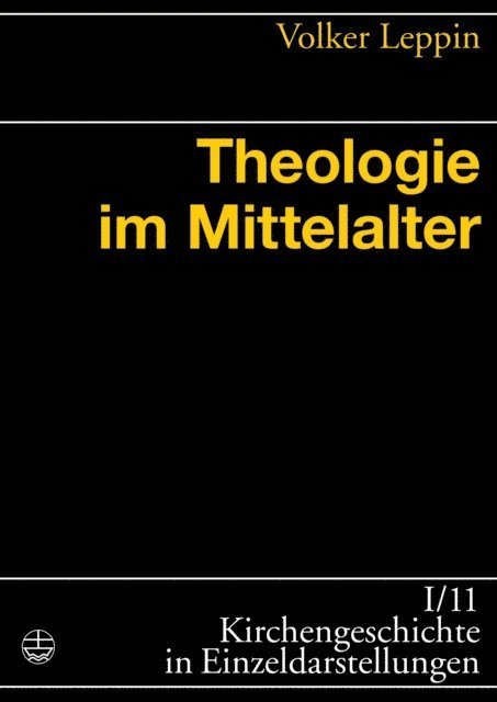 Volker Leppin - Theologie im Mittelalter, E-bok