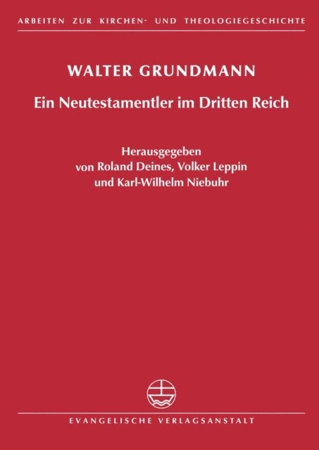 Karl-Wilhelm Niebuhr, Volker Leppin, Roland Deines - Walter Grundmann, E-bok