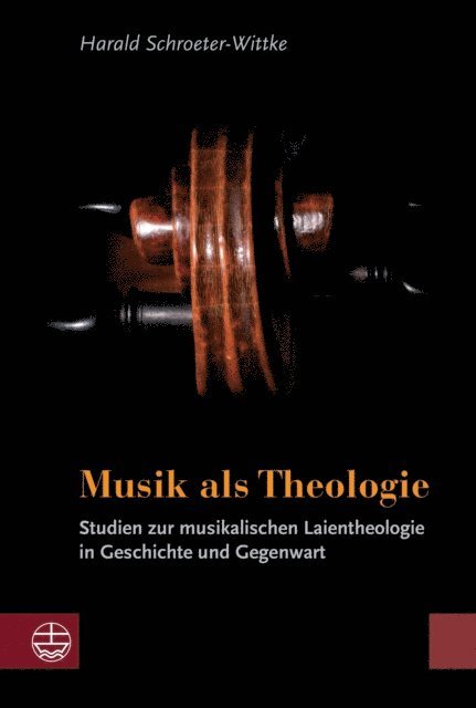 Harald Schroeter-Wittke - Musik als Theologie, E-bok