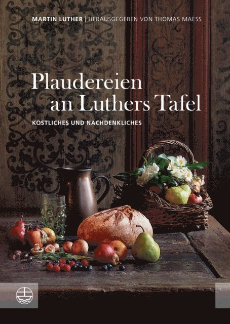 Plaudereien an Luthers Tafel