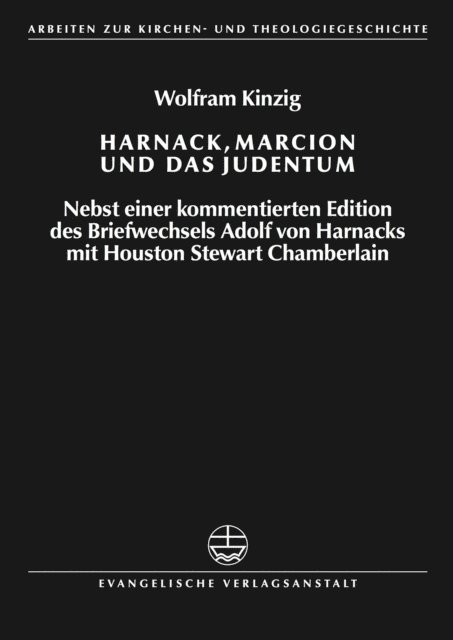 Wolfram Kinzig - Harnack, Marcion und das Judentum, E-bok