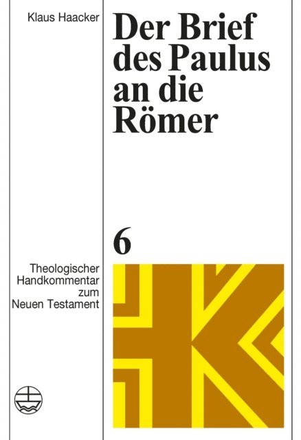Klaus Haacker, Erich Fascher, Christian Wolff, Udo Schnelle, Joachim Rohde - Der Brief des Paulus an die Römer, E-bok